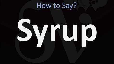how to pronounce syrup in america|syrup noun .